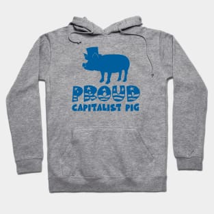 Proud Capitalist Pig Hoodie